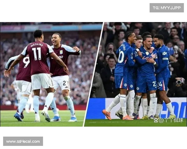 切尔西主场迎战维拉，蓝军堡垒遭遇黑马十连胜挑战